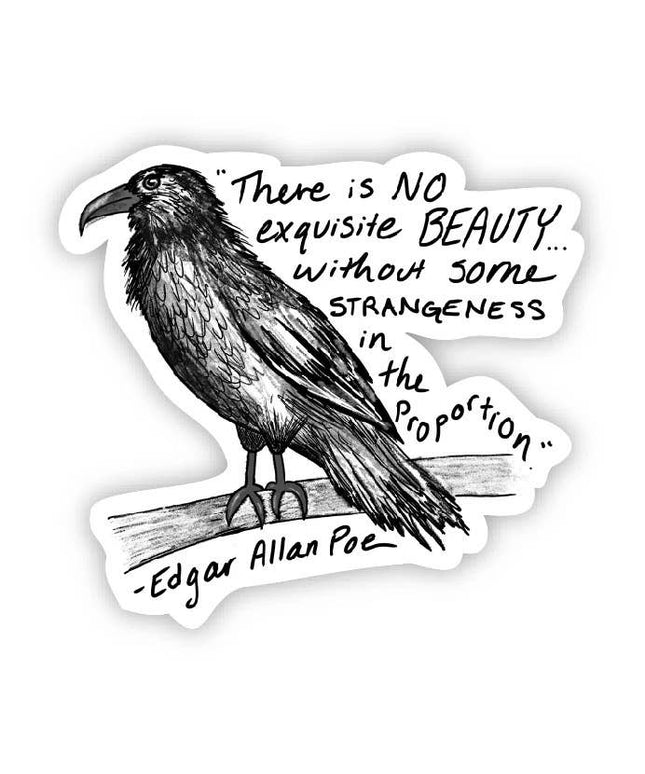 There is no Exquisite Beauty Crow - Edgar Allan Poe Sticker