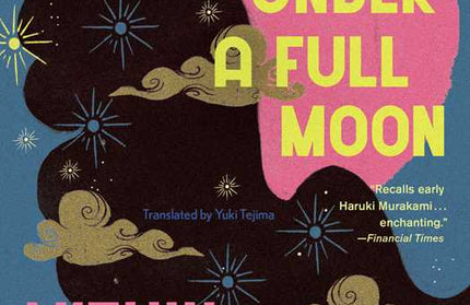 Lost Souls Meet Under a Full Moon by Mizuki Tsujimura: Paperback; 256 pages / English