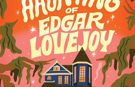 Most Unusual Haunting of Edgar Lovejoy