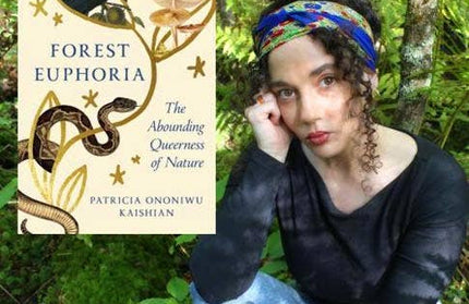 Forest Euphoria: The Abounding Queerness of Nature. Hardcovr