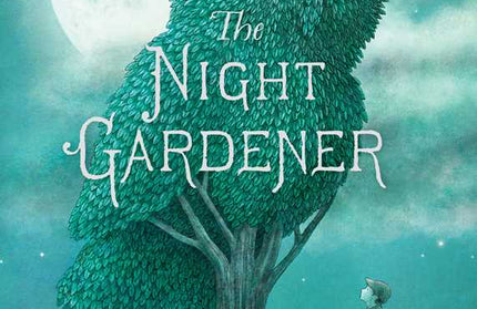 Night Gardener by Terry Fan: Hardcover; 48 pages / English