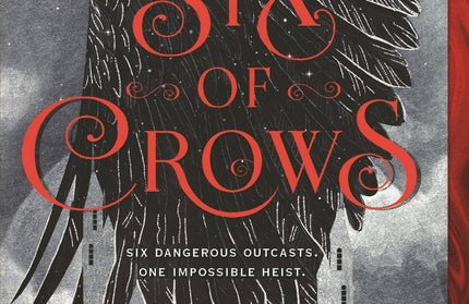 Six Of Crows:  #1