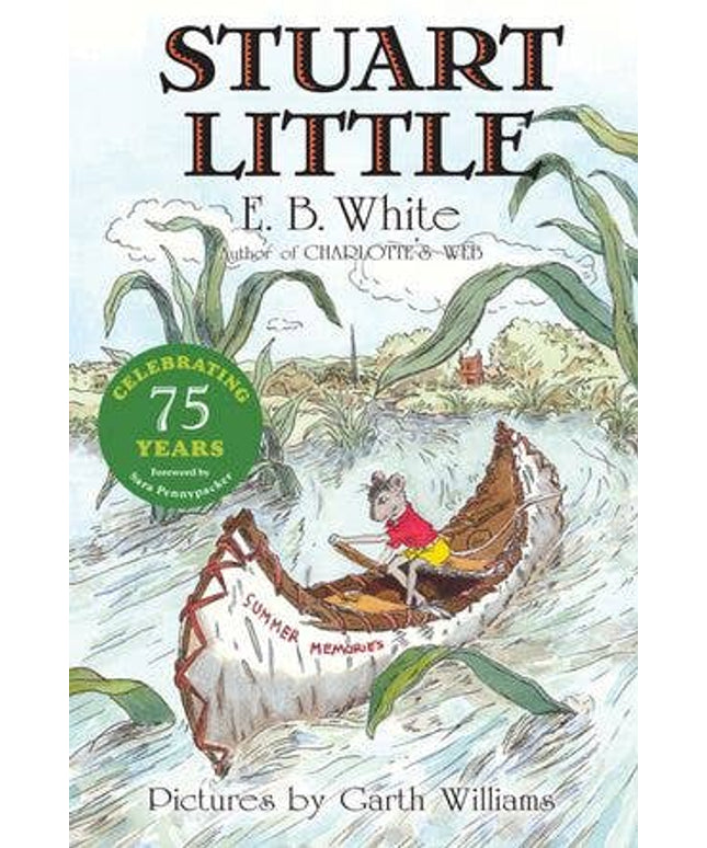 Stuart Little 75th Anniversary Edition : E. B. White