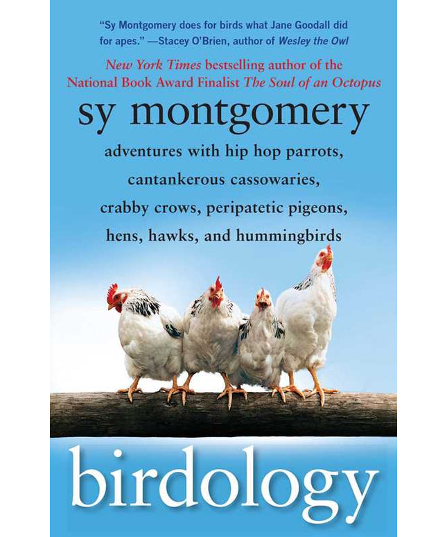 Birdology by Sy   Montgomery: Paperback; 272 pages / English