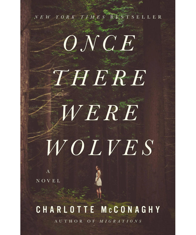 Once There Were Wolves: A Novel