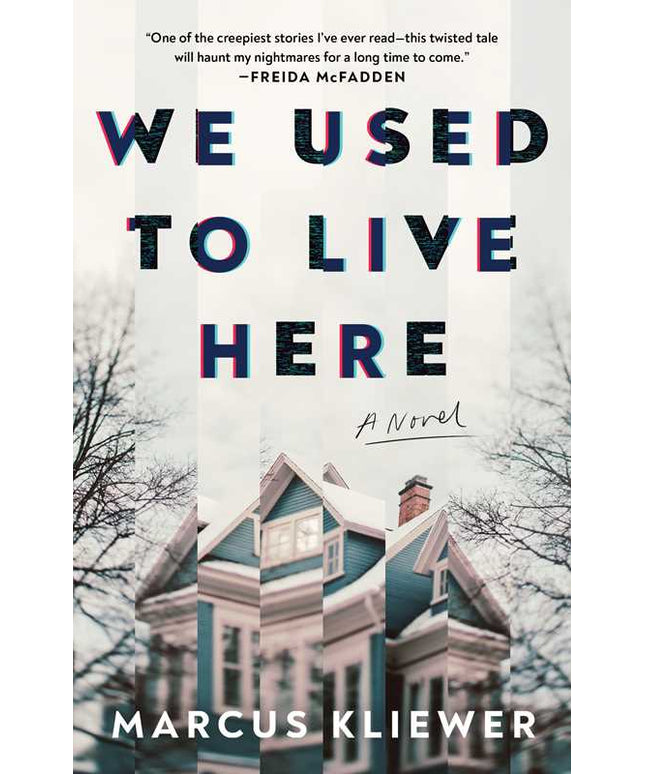We Used to Live Here by Marcus Kliewer: Paperback; 320 pages / English
