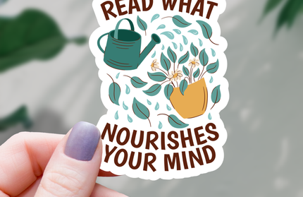Read What Nourishes your Mind Sticker - 3"