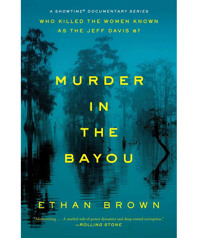 Murder in the Bayou by Ethan Brown: Paperback; 272 pages / English