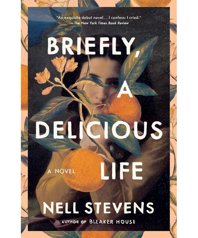 Briefly, A Delicious Life by Nell Stevens: Paperback; 320 pages / English