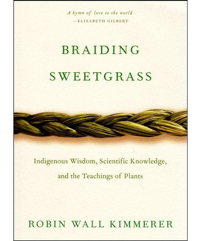 Braiding Sweetgrass Book. By Robin Wall Kimmerer.