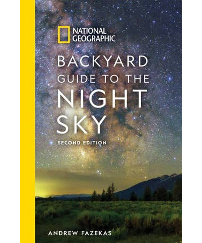 National Geographic Backyard Guide To The Night Sky 2nd Ed.