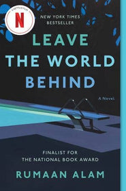 Leave the World Behind : Rumaan Alam