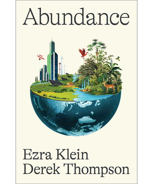 Abundance by Ezra Klein: Hardcover; 304 pages / English
