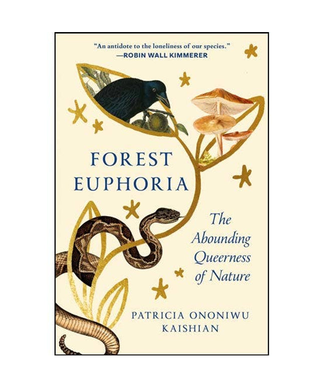 Forest Euphoria: The Abounding Queerness of Nature. Hardcovr
