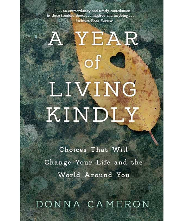 Year of Living Kindly by Donna Cameron: Paperback; 296 pages / English