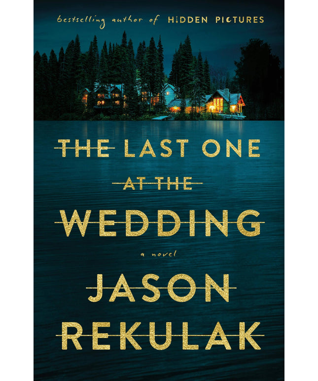 Last One At The Wedding: A Novel