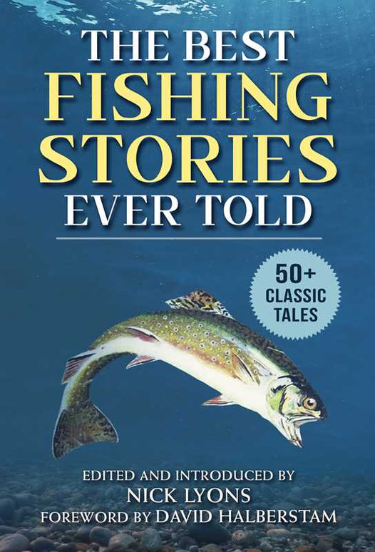 Best Fishing Stories Ever Told by: Paperback; 576 pages / English