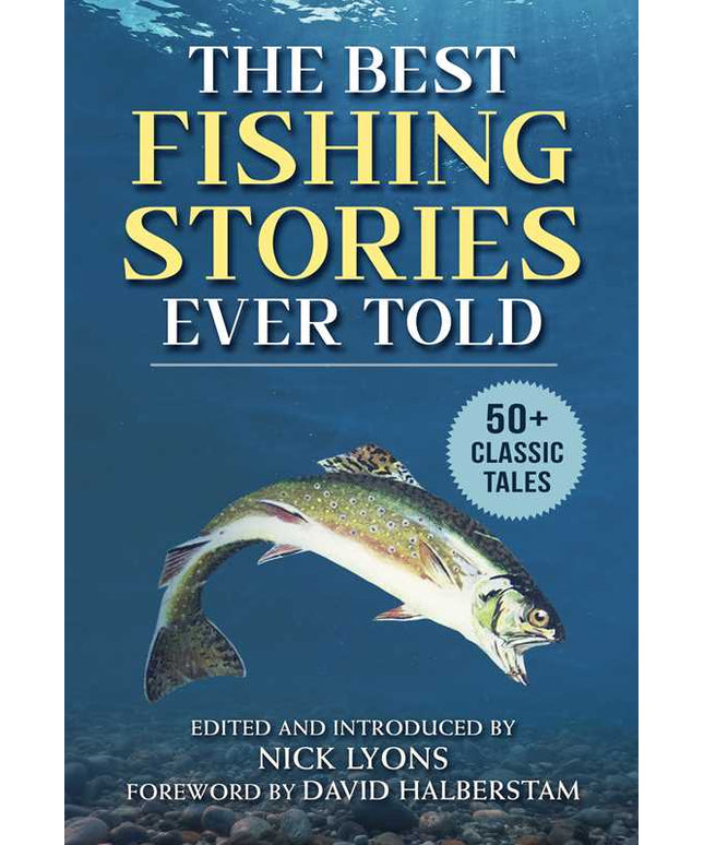 Best Fishing Stories Ever Told by: Paperback; 576 pages / English