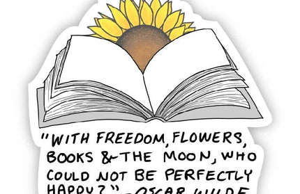 With Freedom Flowers Books And The Moon - Oscar Wilde