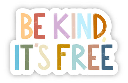 Be Kind, It's Free Positivity Lettering Sticker