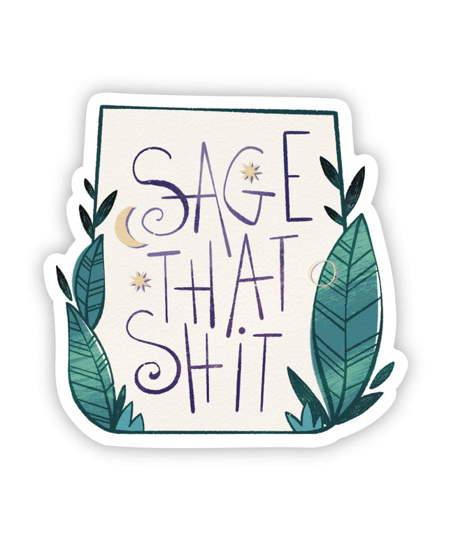 "Sage that shit" sticker
