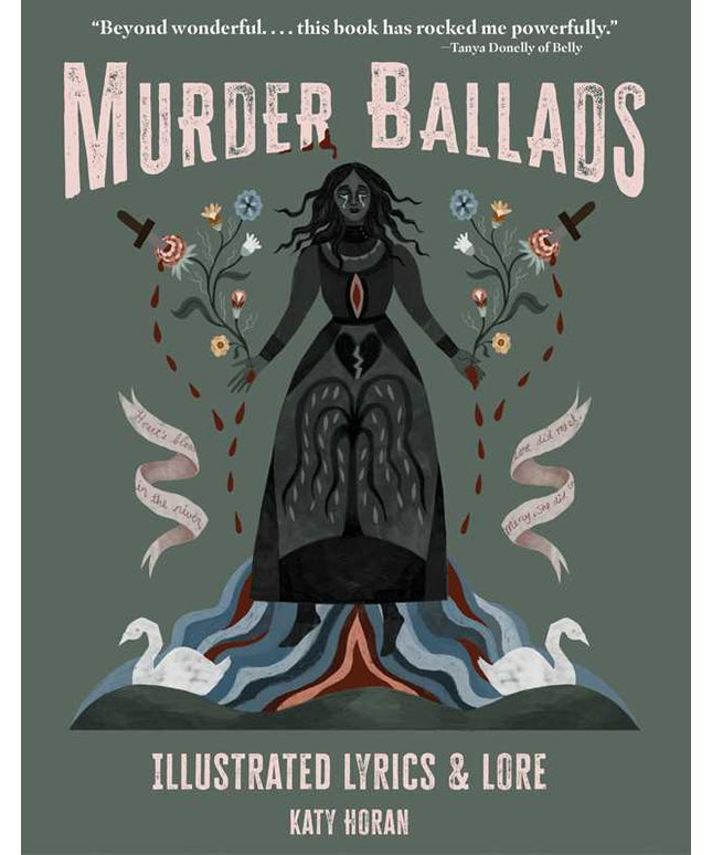 Murder Ballads by Katy  Horan: Hardcover; 144 pages / English