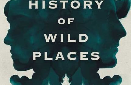 History of Wild Places by Shea Ernshaw: Paperback; 368 pages / English