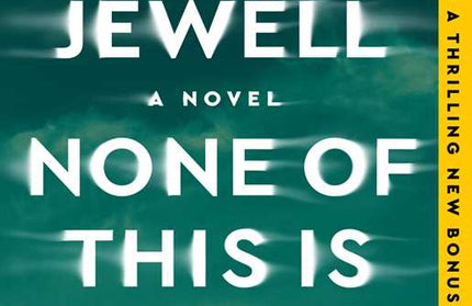 None of This Is True by Lisa Jewell: Paperback; 400 pages / English