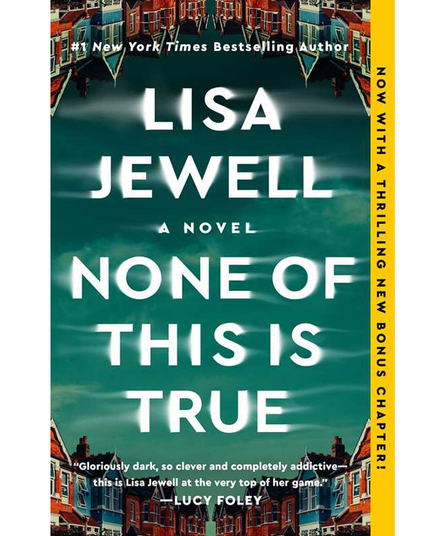 None of This Is True by Lisa Jewell: Paperback; 400 pages / English