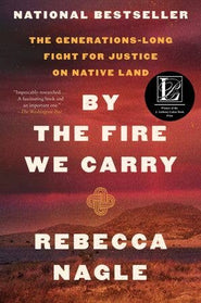 By the Fire We Carry : Rebecca Nagle