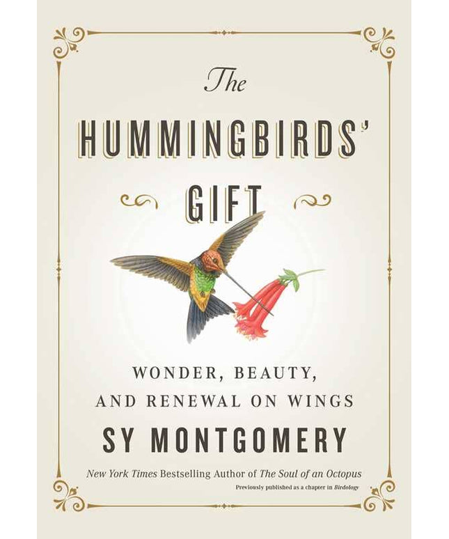 Hummingbirds' Gift by Sy   Montgomery: Hardcover; 96 pages / English