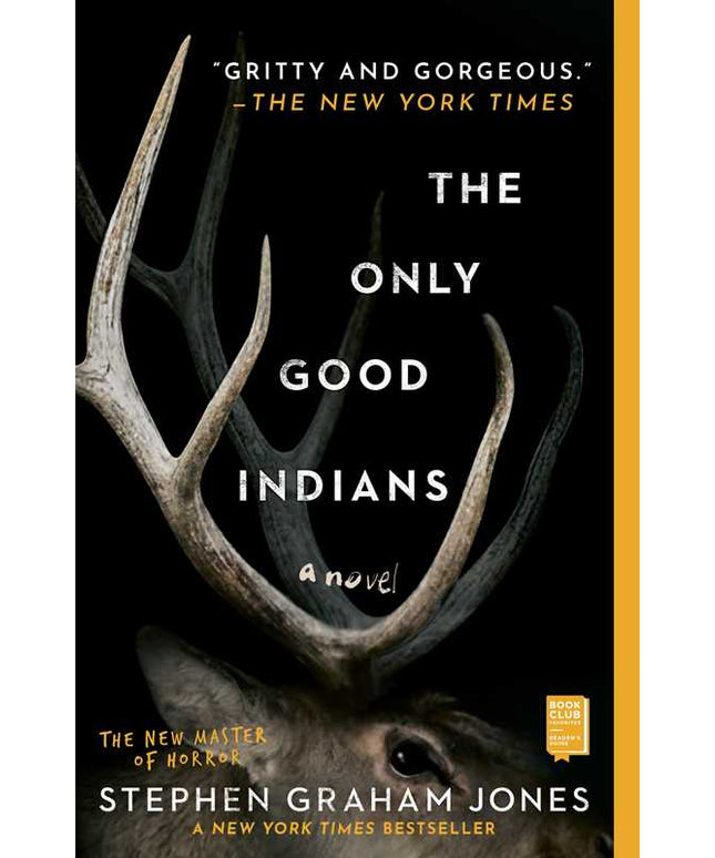 Only Good Indians by Stephen Graham Jones: Paperback; 336 pages / English