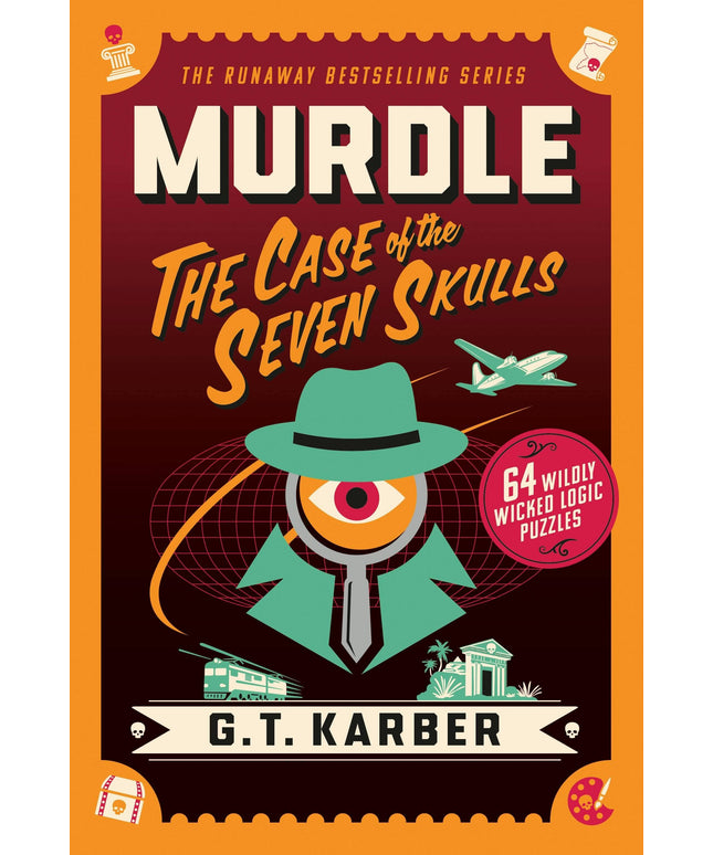 Murdle: The Case Of The Seven Skulls: 64 Logic Puzzles