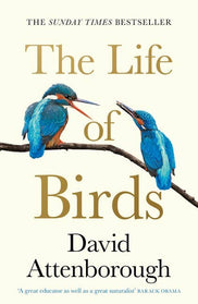Life of Birds, The : David Attenborough